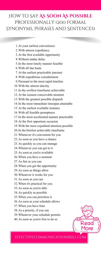 How to Say As Soon As Possible Professionally (200 Formal Synonyms, Phrases and Sentences) 2 How to say as soon as possible professionally