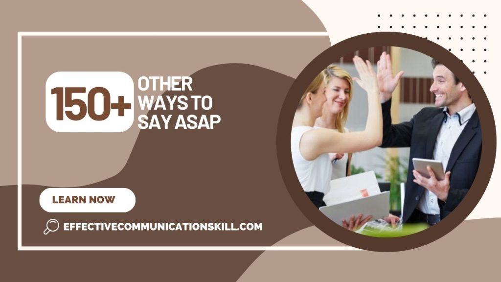 Other Ways To Say ASAP