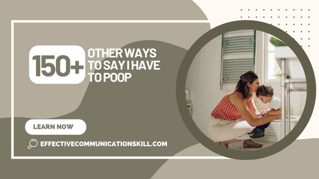 Other Ways To Say I Have To Poop