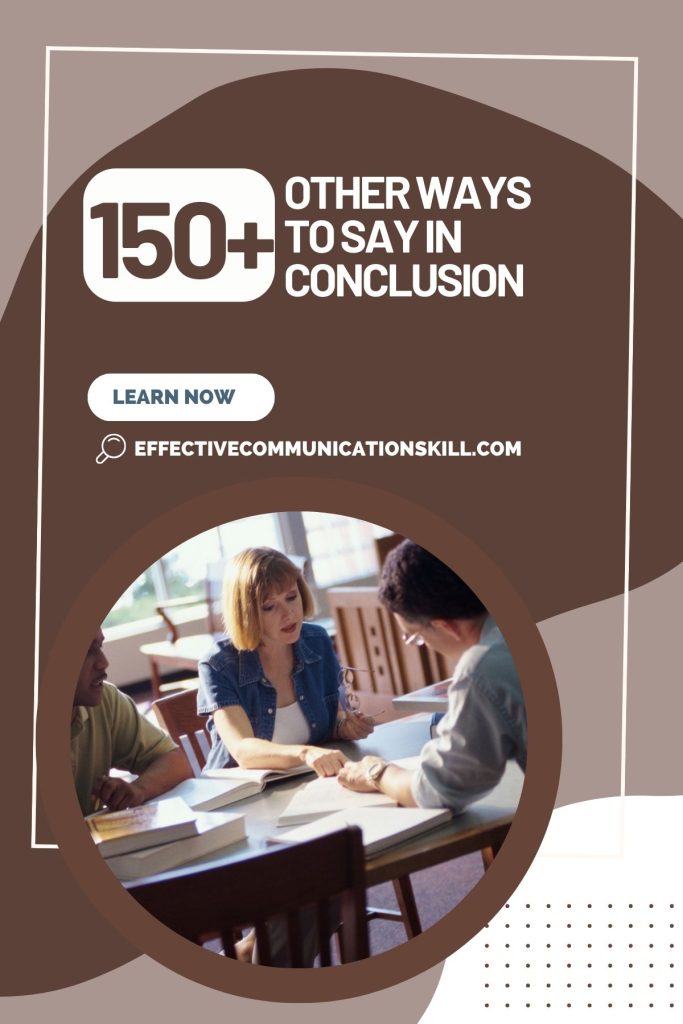 150+ Other Ways To Say In Conclusion 2 Other Ways To Say In Conclusion