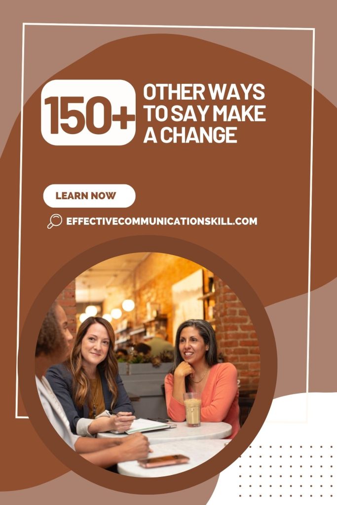 150+ Other Ways To Say Make A Change 2 Other Ways To Say Make A Change