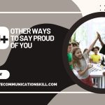 Other Ways To Say Proud Of You