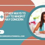 Other Ways To Say To Whom It May Concern