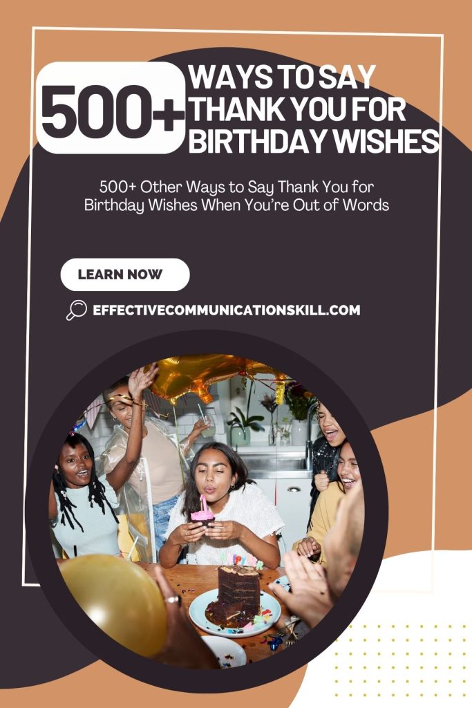 500+ Other Ways to Say Thank You for Birthday Wishes When You’re Out of Words 2 Ways to Say Thank You for Birthday Wishes